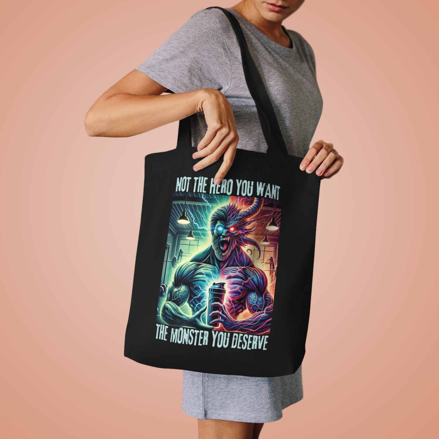 Tote Bag - “NOT THE HERO YOU WANT — THE MONSTER YOU DESERVE,”