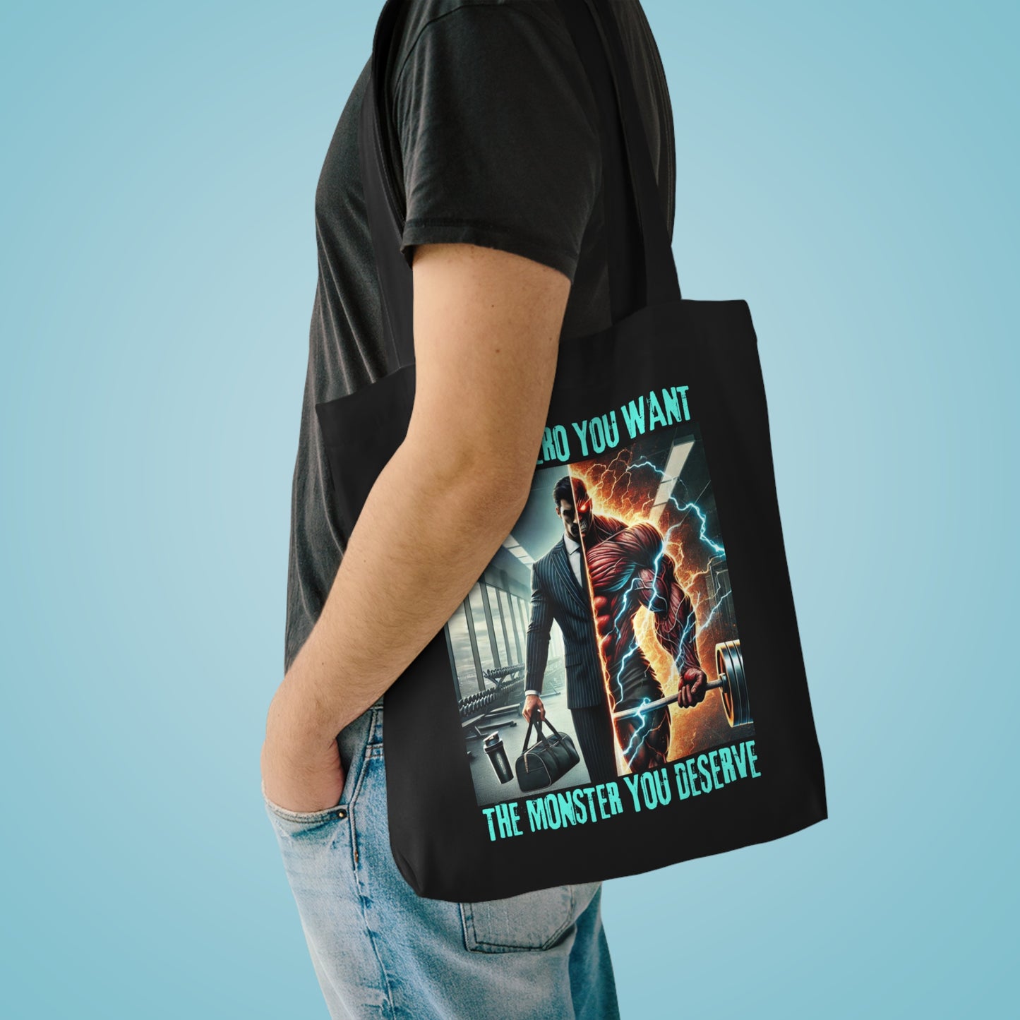 Tote Bag - “NOT THE HERO YOU WANT — THE MONSTER YOU DESERVE,”