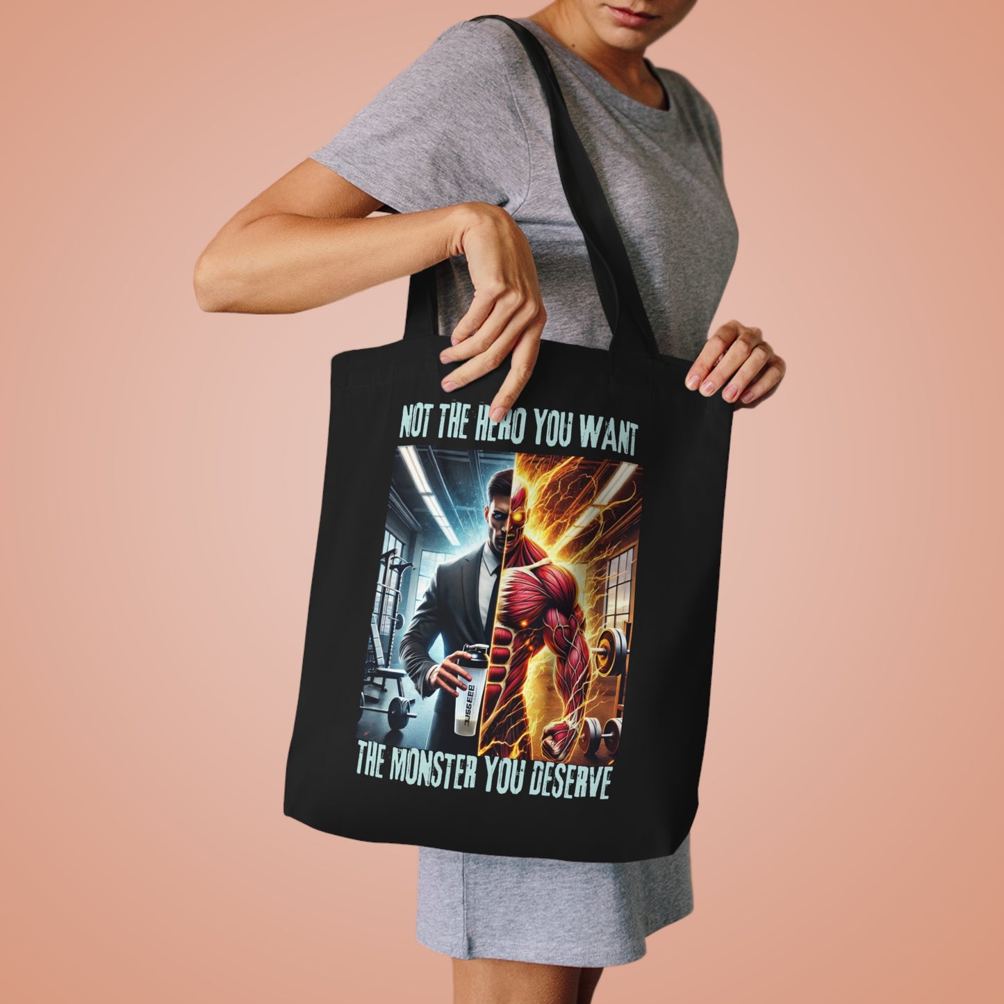 Tote Bag - “NOT THE HERO YOU WANT — THE MONSTER YOU DESERVE,”